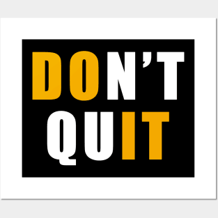 Do not quit Posters and Art